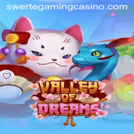 Discover the Enchanting World of ValleyofDreams by SWERTEGAMING